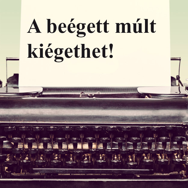 A múlt kiégethet
